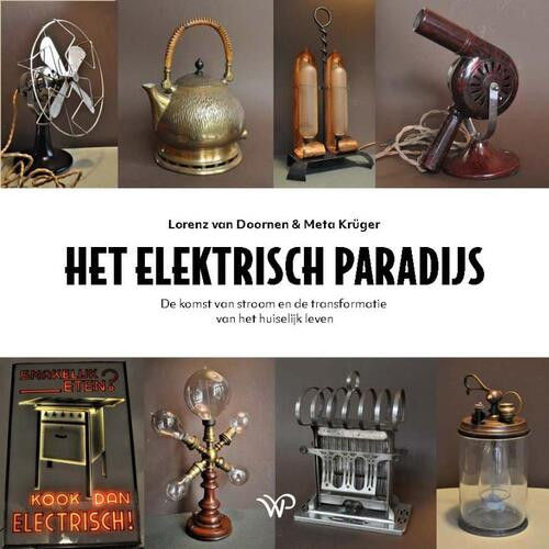 Het elektrisch paradijs -  Lorenz van Doornen, Meta Krüger (ISBN: 9789462499232)